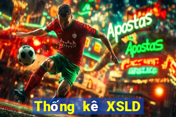 Thống kê XSLD ngày 24