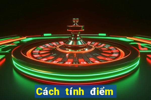 Cách tính điểm bài phỏm