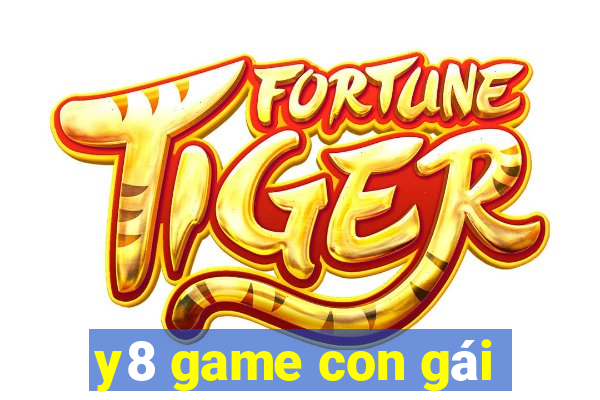 y8 game con gái