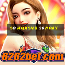 sô kqxsmb 30 ngay