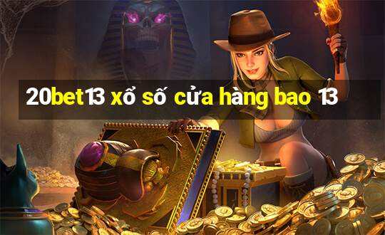 20bet13 xổ số cửa hàng bao 13