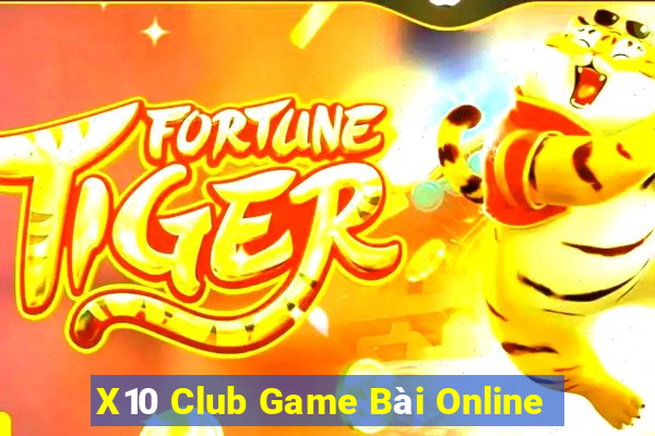 X10 Club Game Bài Online