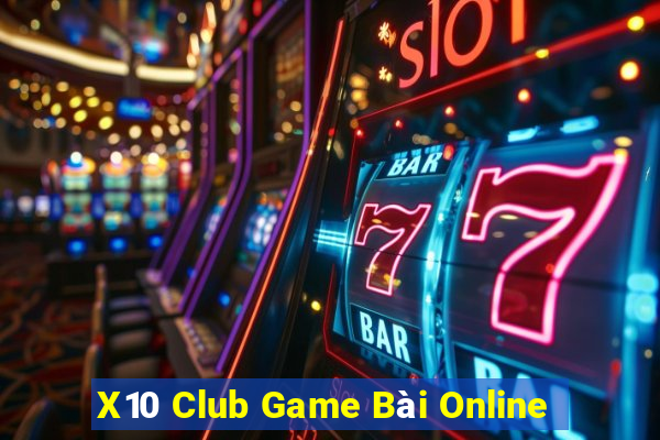 X10 Club Game Bài Online