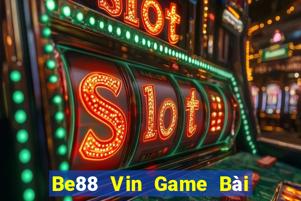 Be88 Vin Game Bài Nạp The Garena