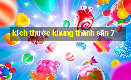 kích thước khung thành sân 7