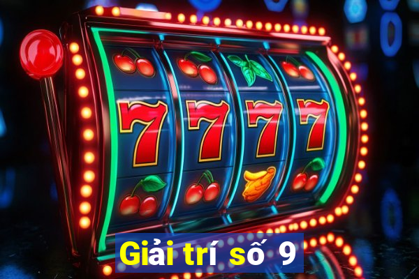 Giải trí số 9