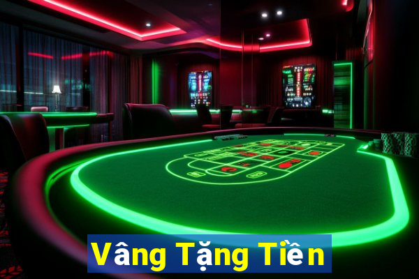 Vâng Tặng Tiền