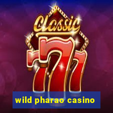 wild pharao casino