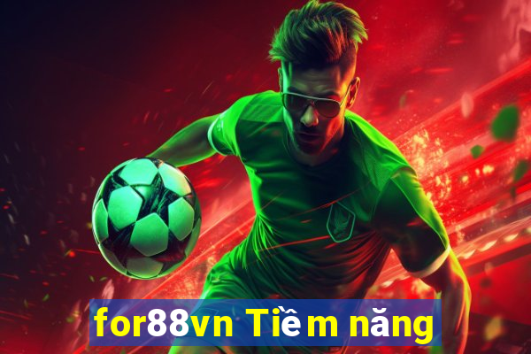 for88vn Tiềm năng