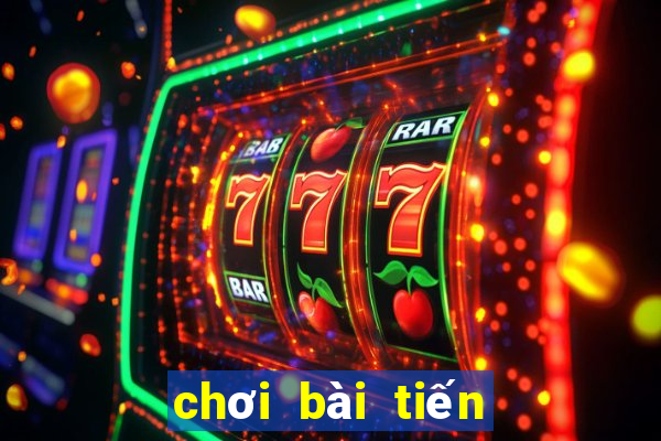 chơi bài tiến lên trực tuyến