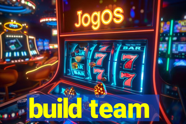 build team