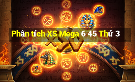 Phân tích XS Mega 6 45 Thứ 3