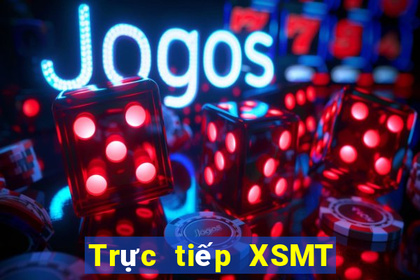 Trực tiếp XSMT ngày 21