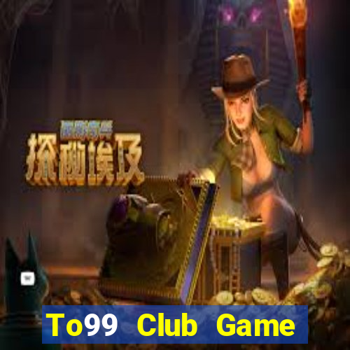 To99 Club Game Bài Nạp Sms