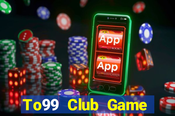 To99 Club Game Bài Nạp Sms