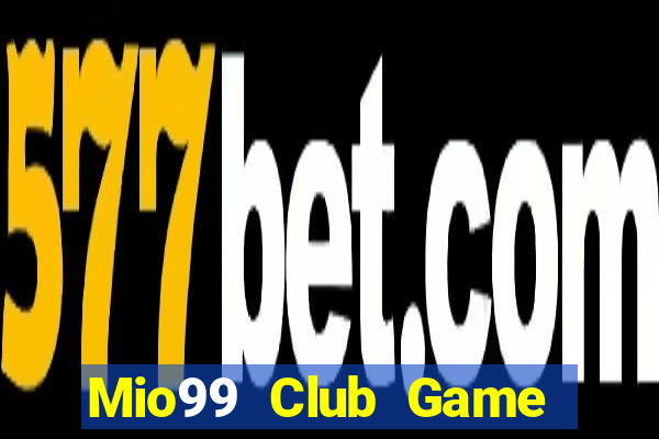 Mio99 Club Game Bài B52 Đổi Thưởng