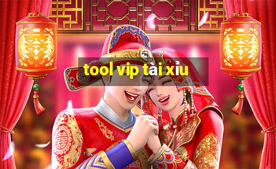 tool vip tài xỉu