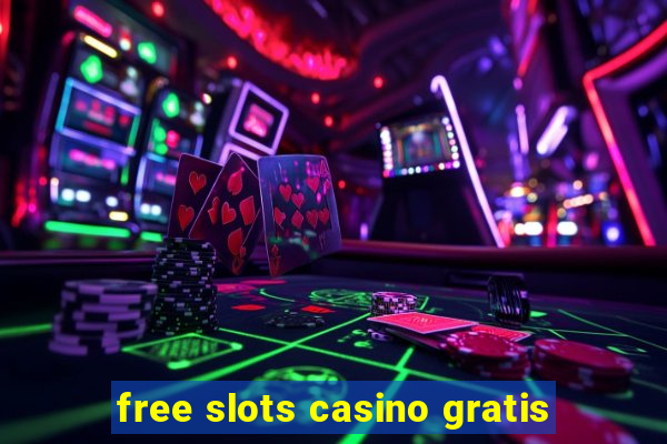 free slots casino gratis