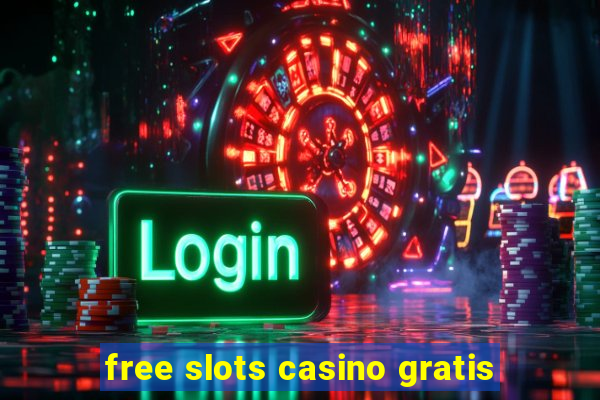 free slots casino gratis