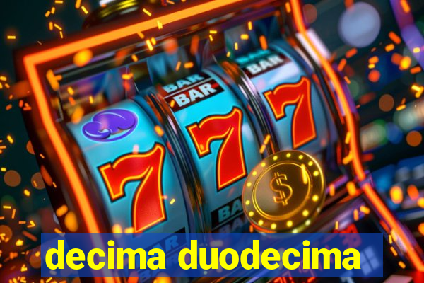 decima duodecima