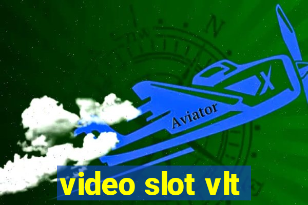 video slot vlt