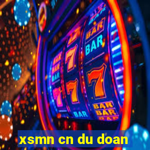 xsmn cn du doan