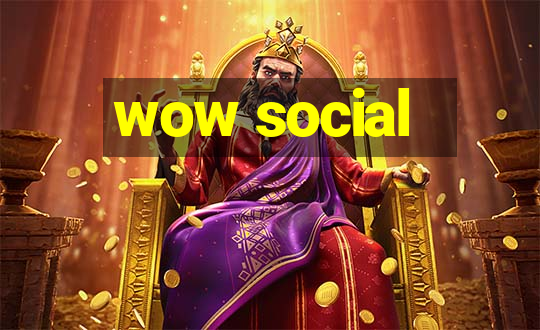 wow social