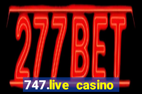 747.live casino login mega ball