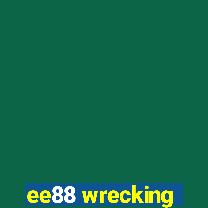 ee88 wrecking