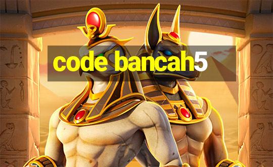 code bancah5