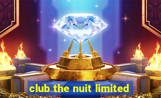 club the nuit limited