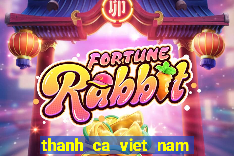 thanh ca viet nam net mp3