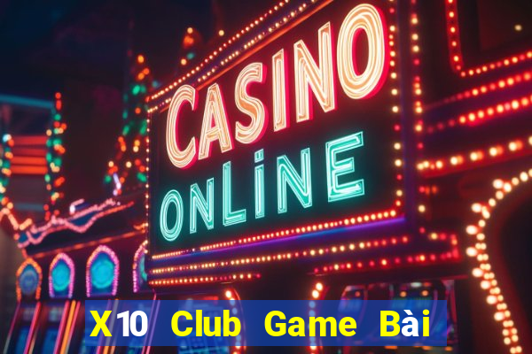 X10 Club Game Bài Binh 9 Cây