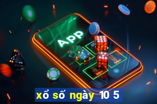 xổ số ngày 10 5