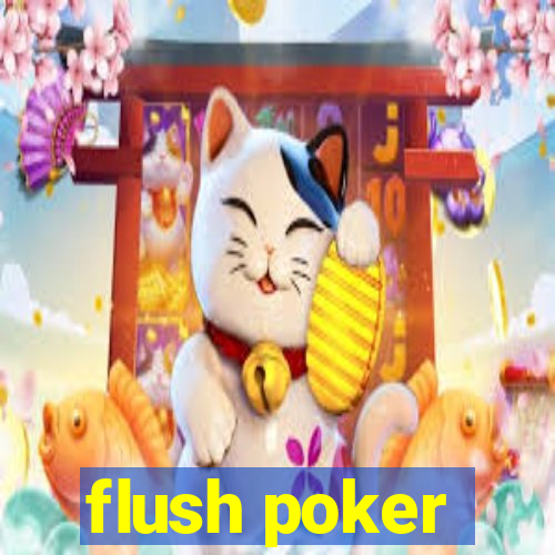 flush poker