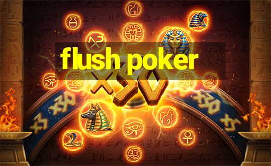 flush poker