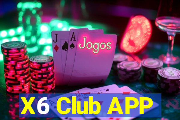 X6 Club APP