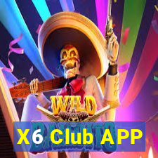 X6 Club APP