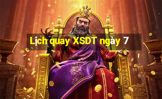 Lịch quay XSDT ngày 7