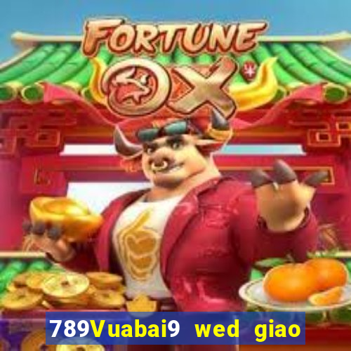 789Vuabai9 wed giao vàng màu