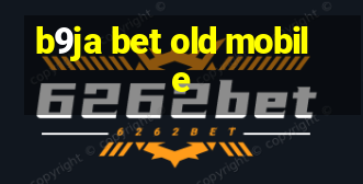 b9ja bet old mobile