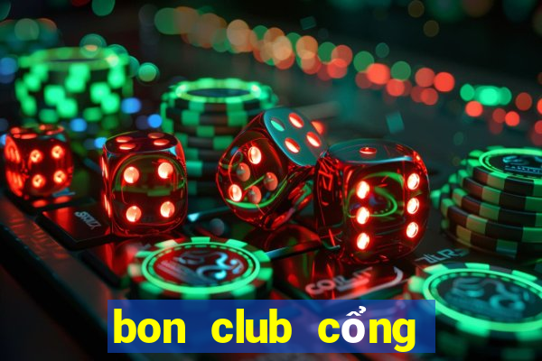 bon club cổng game quốc tế