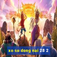 xo so dong nai 28 2