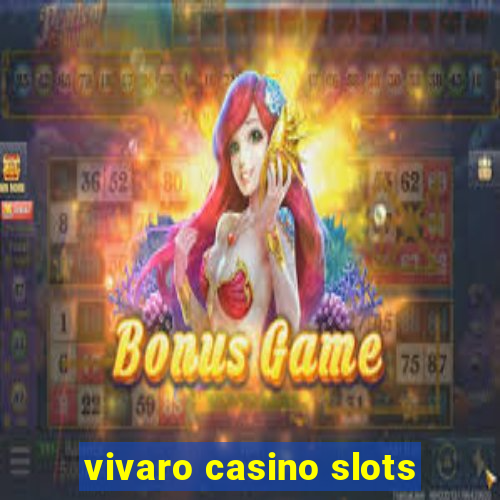 vivaro casino slots