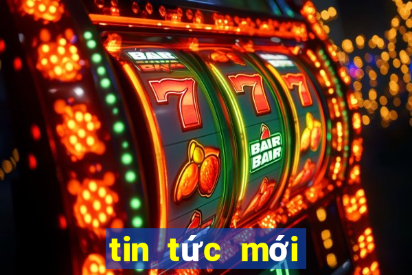 tin tức mới nhất việt nam