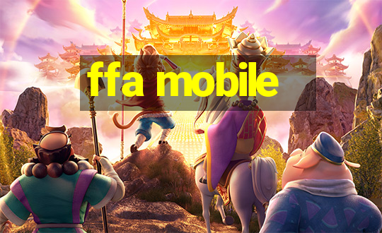 ffa mobile