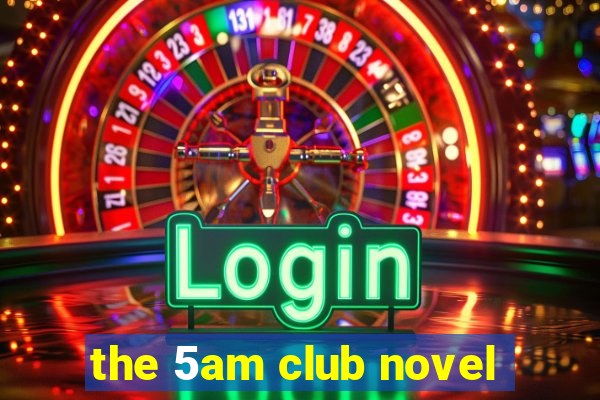 the 5am club novel