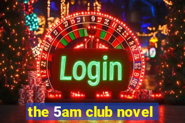 the 5am club novel