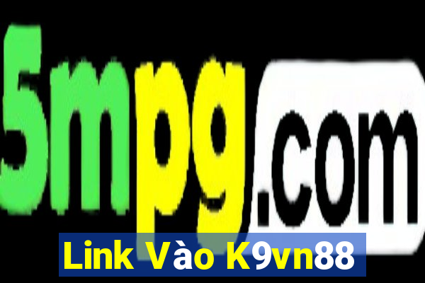 Link Vào K9vn88