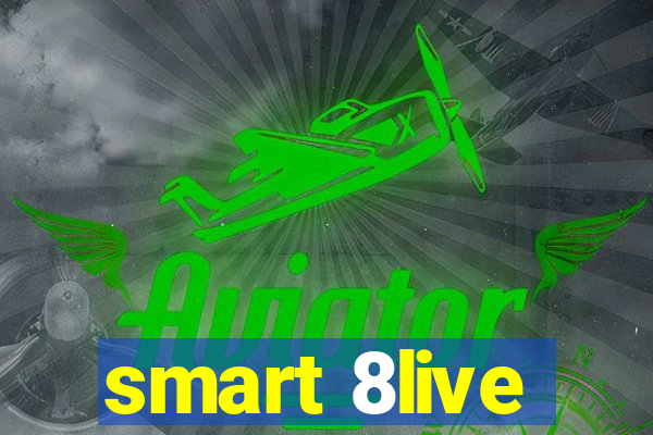 smart 8live